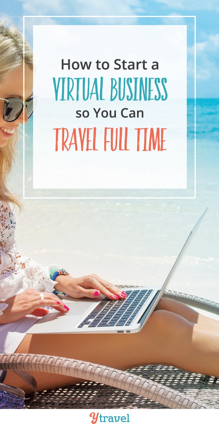 Want to be location independent and work from anywhere? Here is a steb by step guide on how to start a virtual business and travel full time. #virtualbusiness #onlinebusiness #digitalnomad