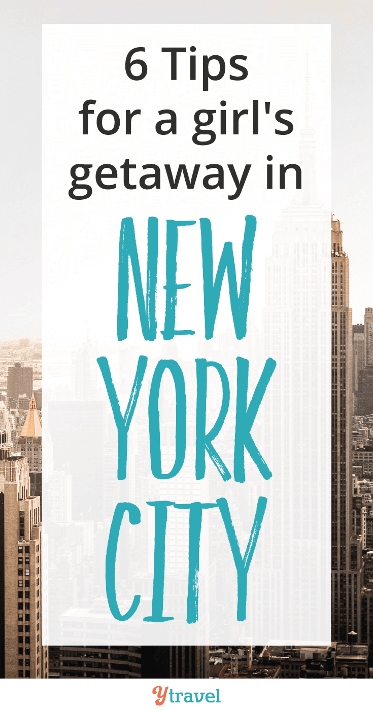 Thinking of NYC with a group of girlfriends? Here are 6 tips for a girls getaway in New York City including what to see, shop, eat, drink and stay!