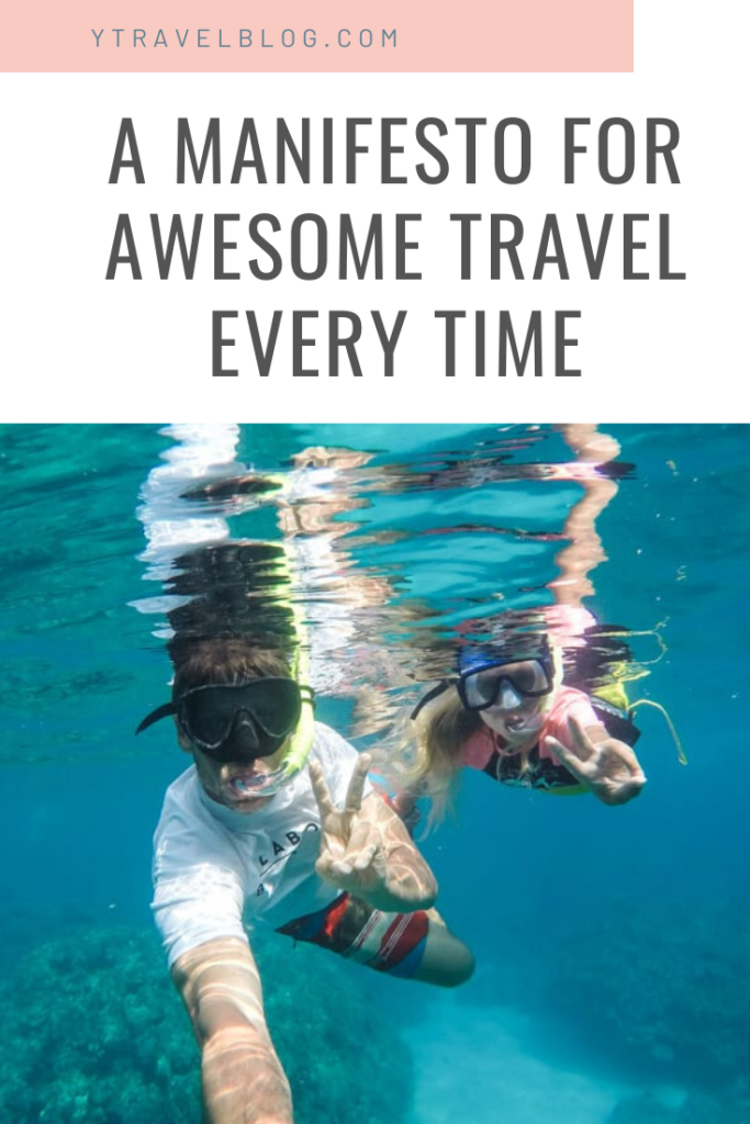 a manifesto for travel how to create awesome travel experiences