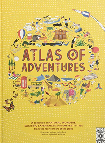 Atlas of Adventures: A collection of natural wonders, exciting experiences and fun festivities from the four corners of the globe